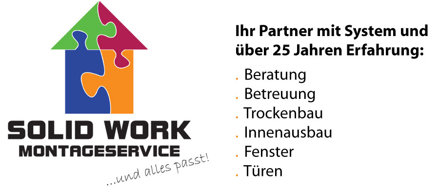 SOLID WORK Montageservice ...und alles passt! | Fertighausmontage, Fertighaus, Fertighäuser, Hausbau, Bauberatung, Baubetreuung, Trockenbau, Innenausbau, Fenster, Türen